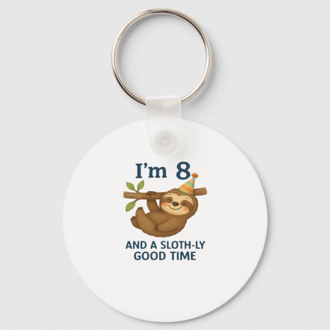 I'm 8 and a Sloth-ly Good Time Classic T-Shirt Key Ring (Front)