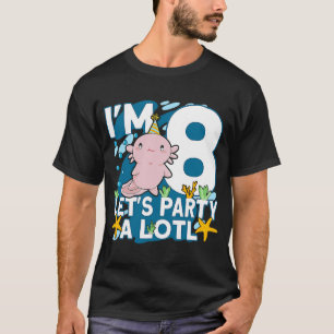 I'm 8 bday Axolotl party cute 8th Birthday Kids Ax T-Shirt