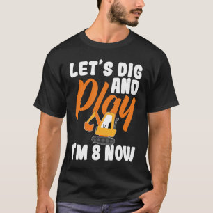 I'm 8 bday Construction 8th Birthday Kids Excavato T-Shirt