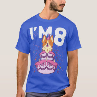 Im 8 Bday Dog Party Kids 8th Birthday Corgi Dog509 T-Shirt