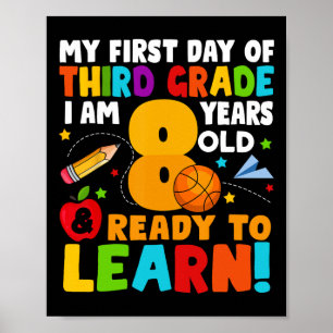 I'm 8 Ready To Learn My Ck To School Third 3rd Gra Poster