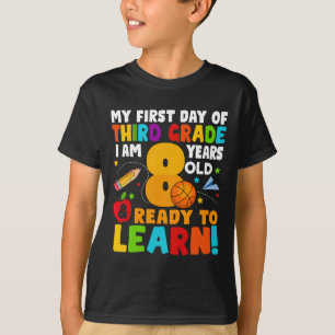 I'm 8 Ready To Learn My Ck To School Third 3rd Gra T-Shirt