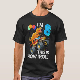 I'm 8 This Is How I Roll Monster Truck 8th Birthda T-Shirt