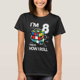 I'm 8 This Is How I Roll Speed Cubing Birthday T-Shirt