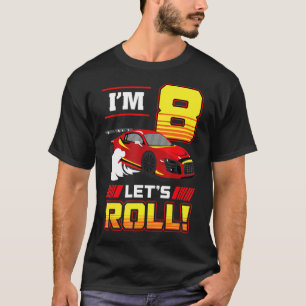 I'm 8 Years Old Racing Car Toddler 8th Birthday Ra T-Shirt
