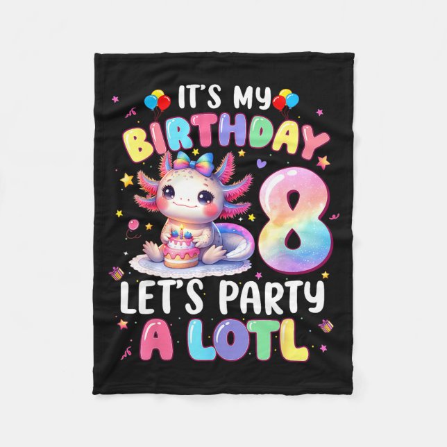 I'm 8th Birthday Girl Cute Axolotl 8 Year Old Bday Fleece Blanket (Front)