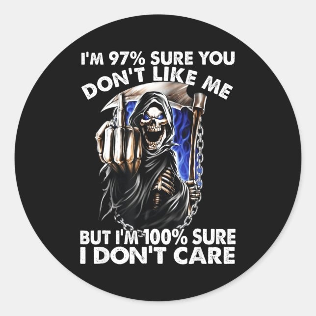 Im 97% Sure You Dont Like Me  Classic Round Sticker (Front)