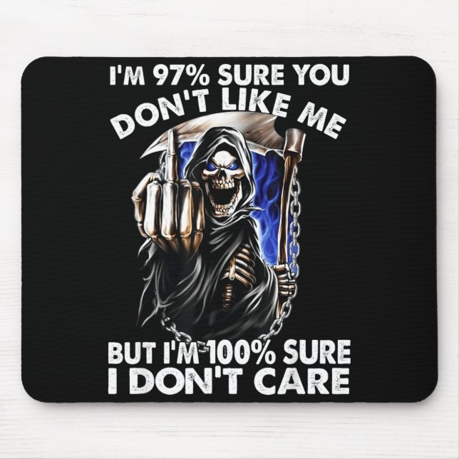 Im 97% Sure You Dont Like Me  Mouse Mat (Front)