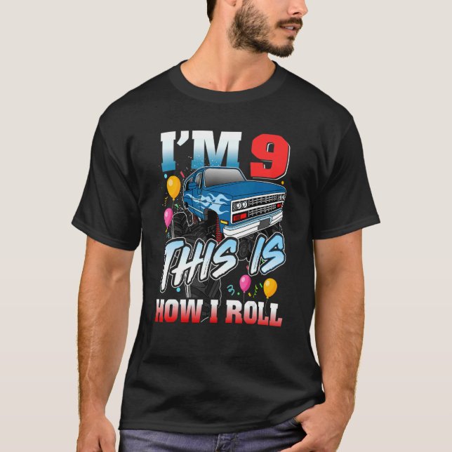 I'm 9 This Is How I Roll 9 Years Old 9th Birthday  T-Shirt (Front)