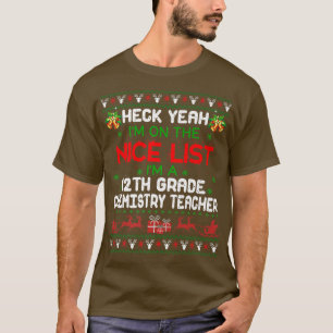 I'm A 12th Grade Chemistry Teacher Snow Ugly Xmas T-Shirt