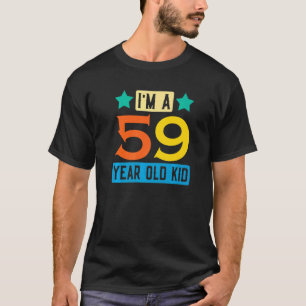 I'm A 59 Year Old Kid  59th Birthday Celebration T T-Shirt
