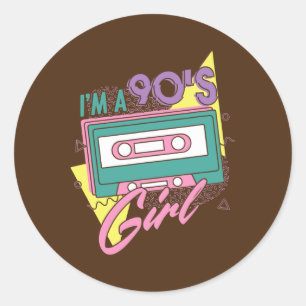I'm a 90s Girl 1990's Retro Vintage for 90s Kids Classic Round Sticker