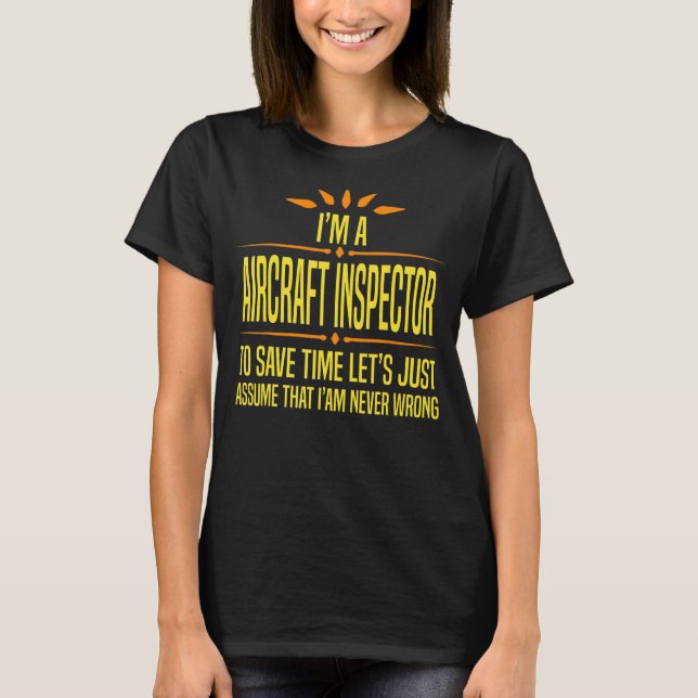 Im a Aircraft Inspector T-Shirt (Front)