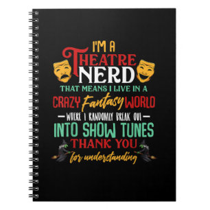 Im A Atre Nerd On Stage Acter Lovers Actor Actress Notebook