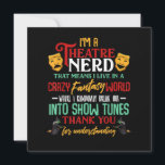 Im A Atre Nerd On Stage Acter Lovers Actor Actress Thank You Card<br><div class="desc">I'm A Actress Nerd On Stage Acter Lovers Actor Actress</div>