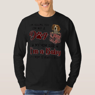 I'm A Baby And Mum Is Always Right Floral Beagle D T-Shirt