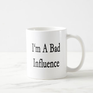I'm A Bad Influence Coffee Mug