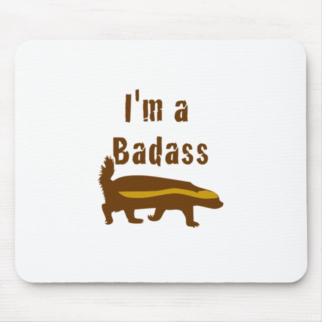 I'm a Badass Honey Badger Mouse Mat (Front)