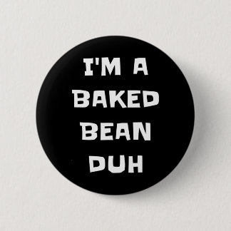 I'm A Baked Bean Duh Fun Lazy Easy Halloween Costu 6 Cm Round Badge
