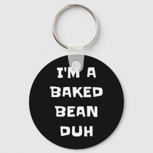 I'm A Baked Bean Duh Fun Lazy Easy Halloween Costu Key Ring