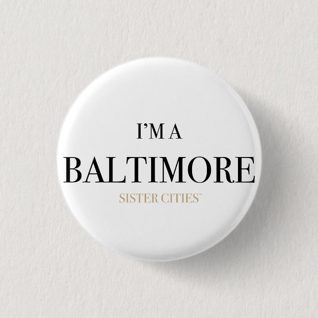 "I'm a Baltimore" Button (Front)