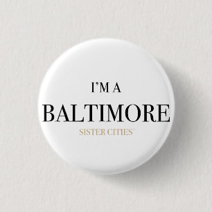 "I'm a Baltimore" Button