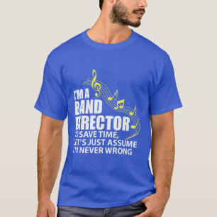 I'm A Band Director Funny Musician Music Lover  T-Shirt