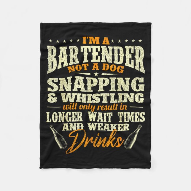 I'm A Bartender Not A Dog - Tapster Bartending Bar Fleece Blanket (Front)