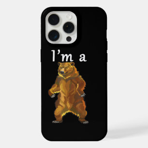 I'm a Bear Grizzly and Brown Bears iPhone 15 Pro Max Case