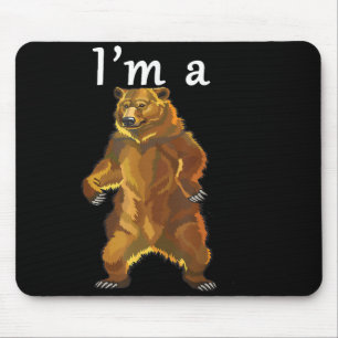 I'm a Bear Grizzly and Brown Bears Mouse Mat
