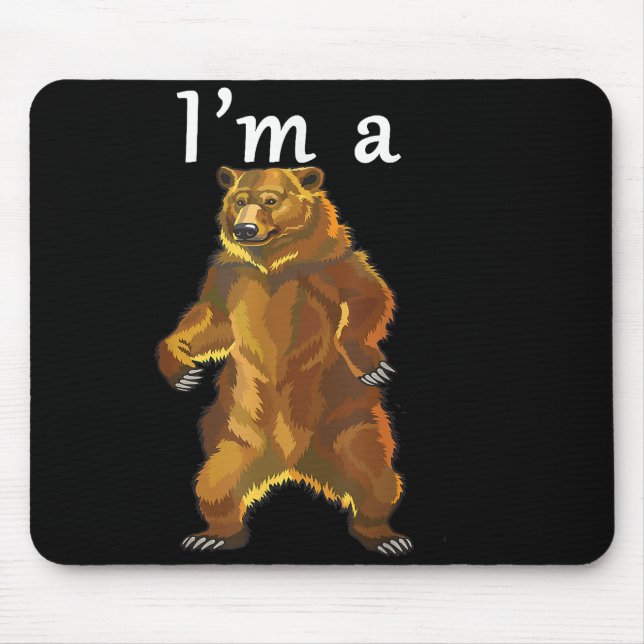 I'm a Bear Grizzly and Brown Bears Mouse Mat (Front)