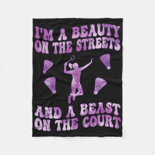 I'm A Beaut On The Streets And A Beast On The Cour Fleece Blanket
