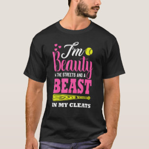 I'm A Beauty In The Street And A Beast In My Cleat T-Shirt