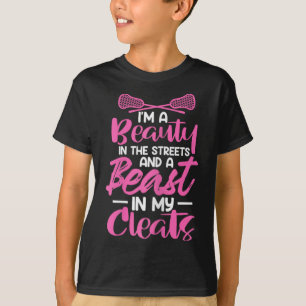 I'm A Beauty In The Streets Beast In My Cleats Lac T-Shirt