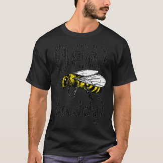 I'm A Bee Buddy Bumblebee Honeybee Bee Keeping Bee T-Shirt