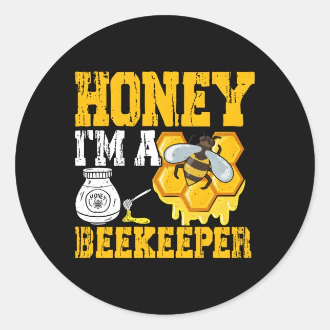 I'M A Beekeeper Beekeeg Expert Bee Apiary Honey Classic Round Sticker (Front)