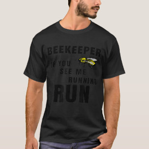 Im A Beekeeper Honey Bee Costume Saying Quote T-Shirt
