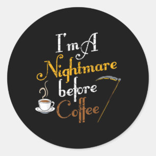 Im A Before Coffee Funny Scary Halloween Classic Round Sticker