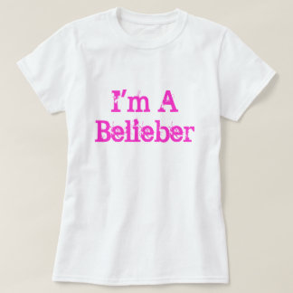 I'm A Belieber T-Shirt
