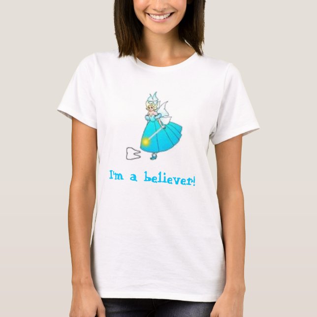 I'm a believer! T-Shirt (Front)