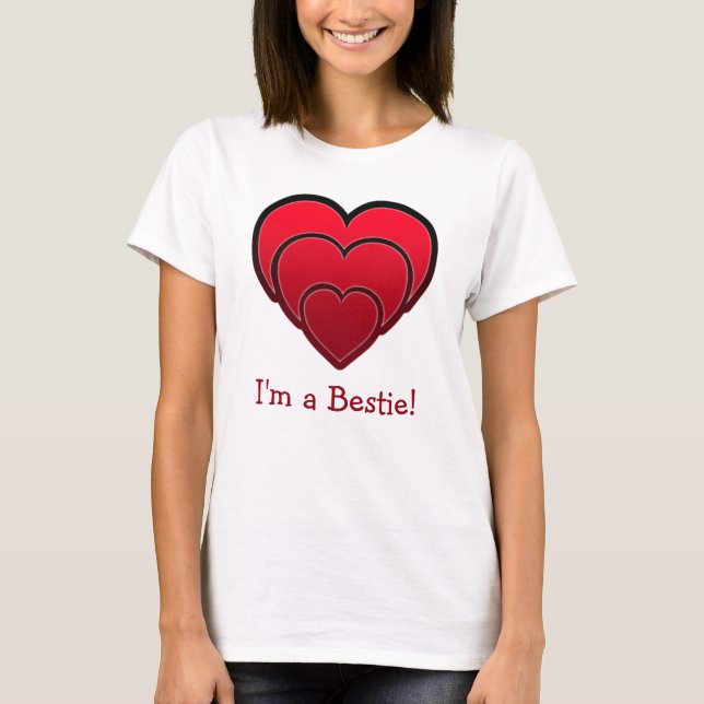 I'm a Bestie! Galentine T-Shirt (Front)