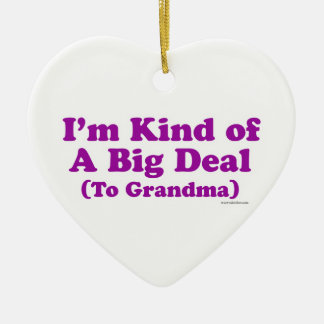 I'm a Big Deal to Grandma Ceramic Tree Decoration
