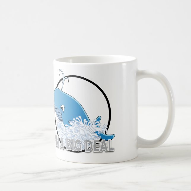 I'm A Big Deal - White 11 oz Classic White Mug Coffee Mug (Right)