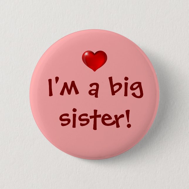 I'm a big sister! 6 cm round badge (Front)