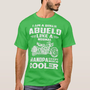 I'm A Biker Abuelo Grandpa Funny Fathers Day Motor T-Shirt