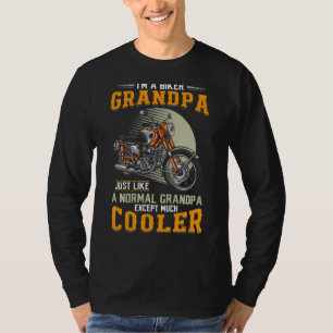 Im A Biker Grandpa Just Like A Normal Grandpa Funn T-Shirt
