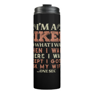 Im A Biker I Do What I Want Funny Motorcycle Motor Thermal Tumbler