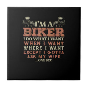 Im A Biker I Do What I Want Funny Motorcycle Motor Tile