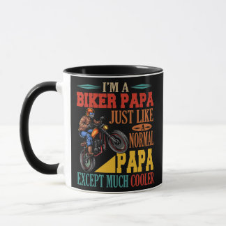 I'm A Biker Papa Funny Much Cooler Motorcycle Mug