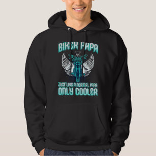 I'm A Biker Papa Just Like A Normal Papa But Coole Hoodie